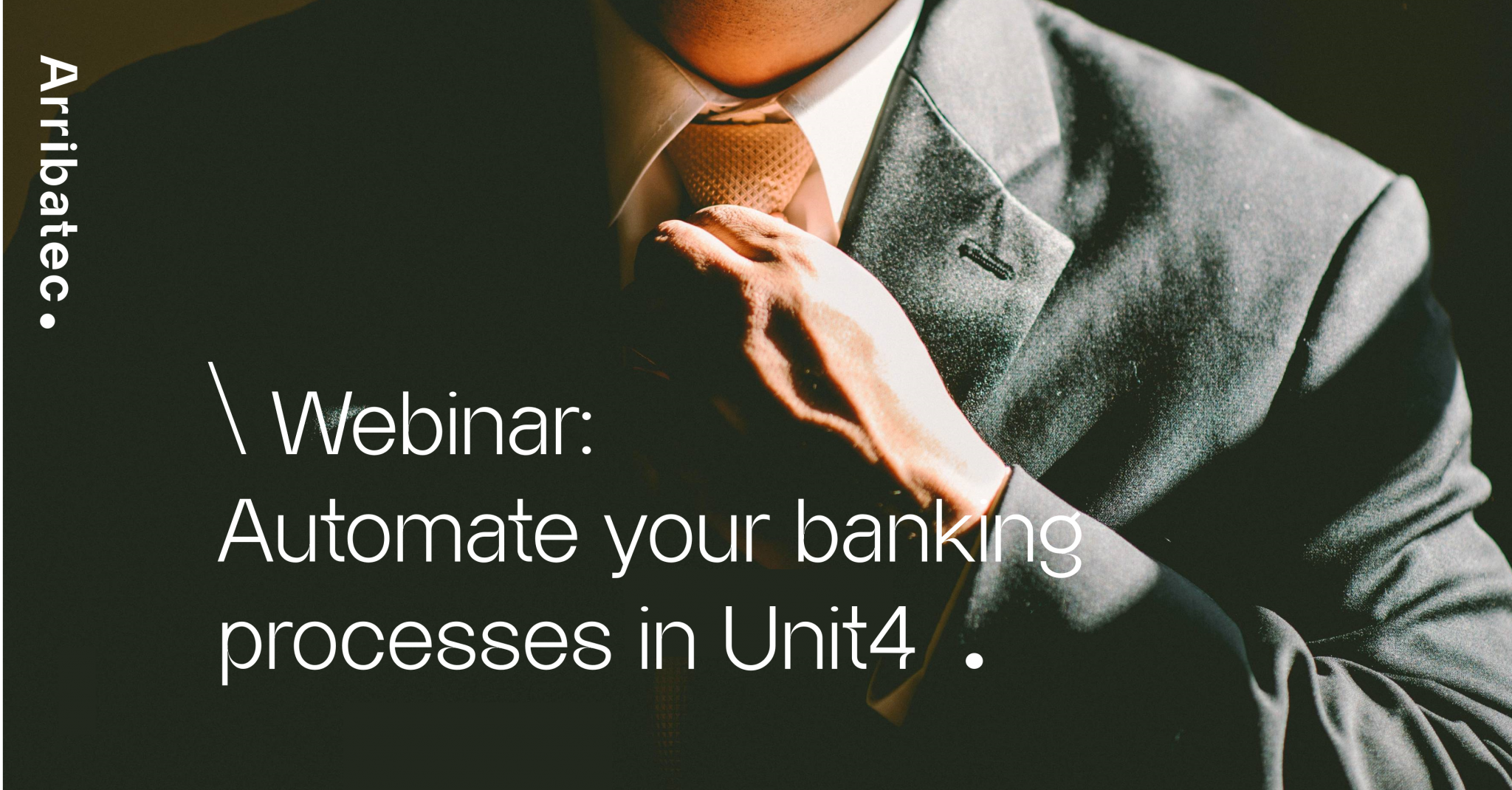 automate banking processes - Arribatec Bank Hub Webinar for automated banking processes in Unit4