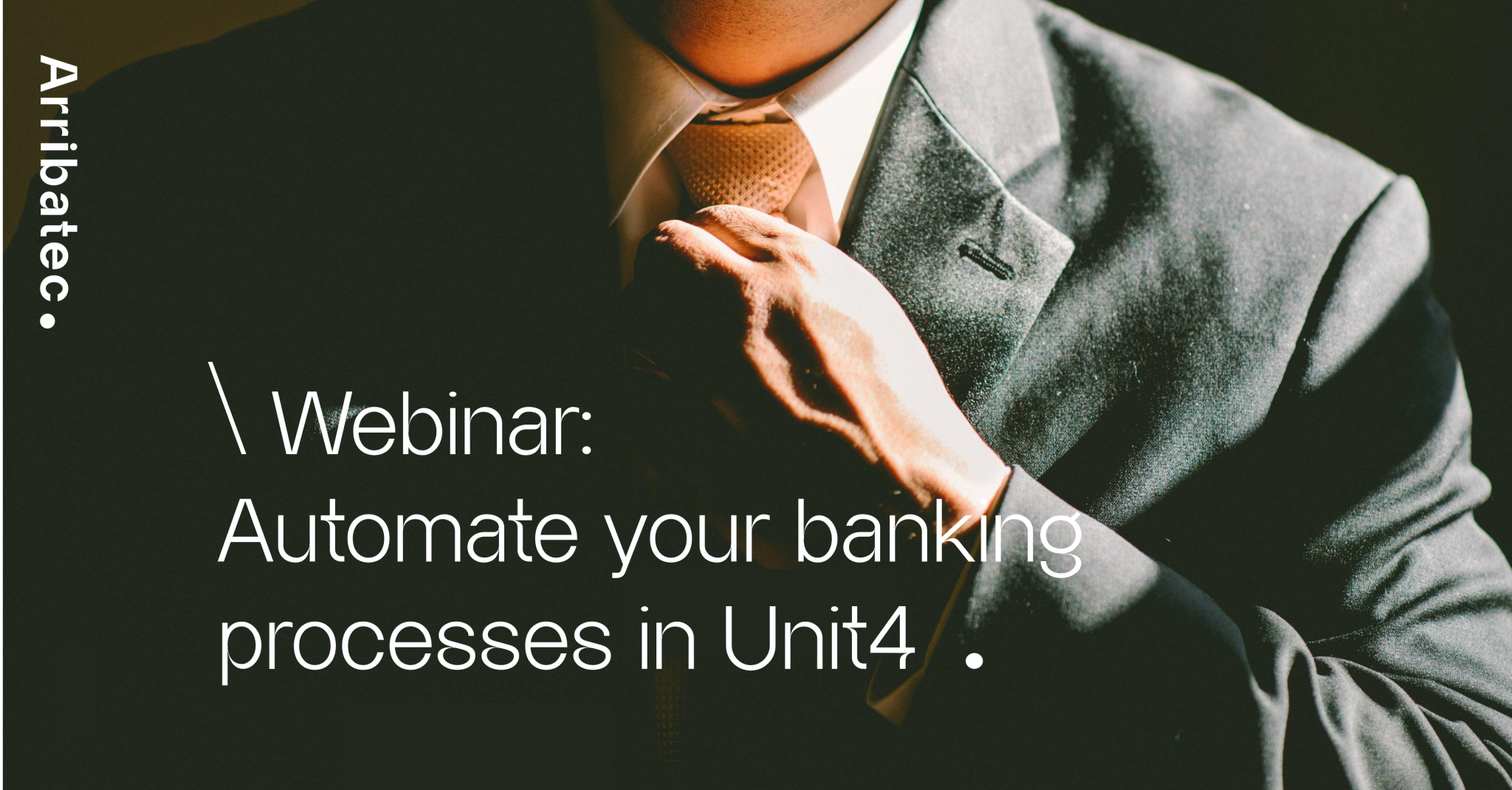 automatisere bankprosesser - Arribatec Bank Hub Webinar for automatiserte bankprosesser i Unit4
