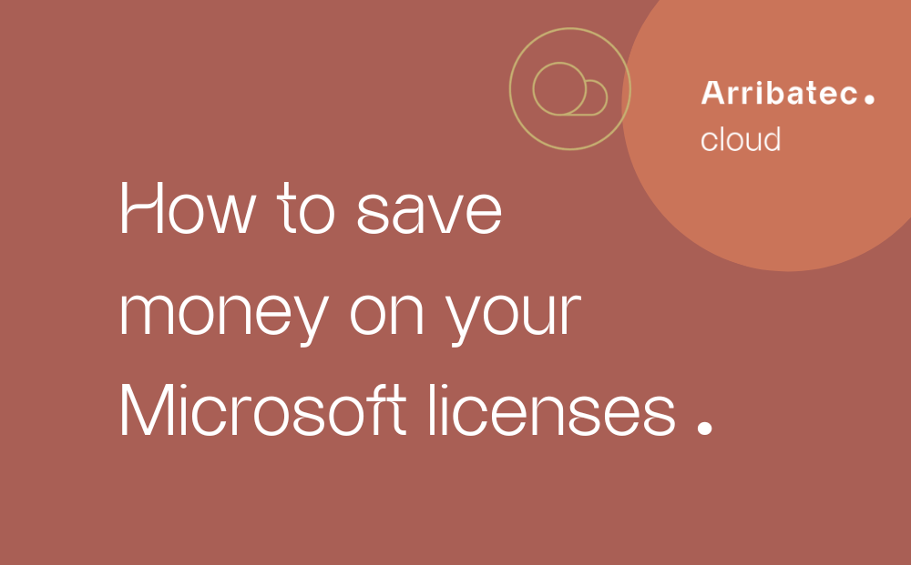 Tips on how to save money on your Microsoft licenses with future-oriente license administration