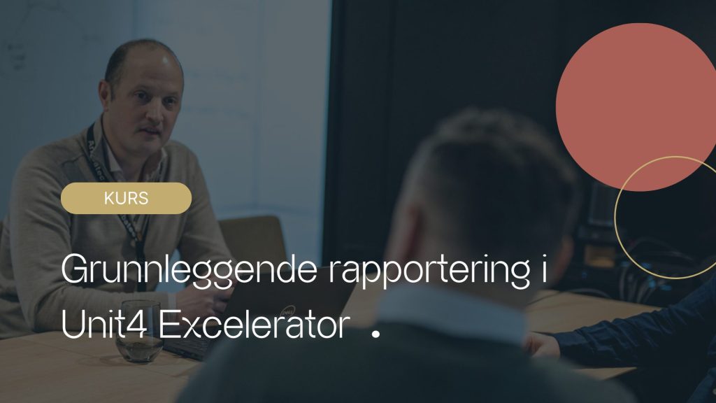 This course is designed to introduce the learner to financial report building using the Unit4 ERP (Agresso/U4BW) Excelerator add-in.