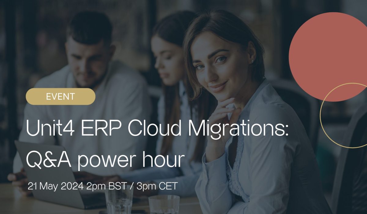 Unit4 ERP Cloud Migrations Power Hour May